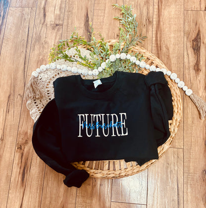 Future Mrs. - Embroidered Crewneck